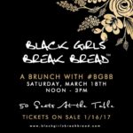 Brunch with Black Girls Break Bread - March 18, 2017